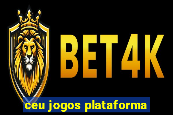 ceu jogos plataforma